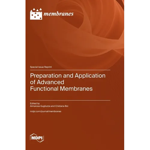 Preparation and Application of Advanced Functional Membranes