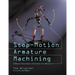 Stop-Motion Armature Machining: A Construction Manual
