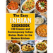 The Easy Indian Cookbook: 100 Classic and Contemporary Indian Dishes Made for the Modern Kitchen