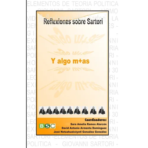 Reflexiones sobre Sartori y algo m+as
