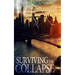 Surviving the Collapse