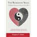 The Romantic Ideal-The Highest Standard of Romance for a Man: A Hopeless Romantic's Exploration of Masculine Intimacy, Sex, and Love