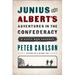 Junius and Albert's Adventures in the Confederacy: A Civil War Odyssey