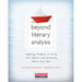 Beyond Literary Analysis: Teaching Students to Write with Passion and Authority about Any Text