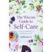 The Wiccan Guide to Self-Care: A Witch's Approach to Healing Yourself
