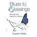 Blues to Blessings: Moving from Fearful to Faithful