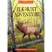 Elk Hunt Adventure
