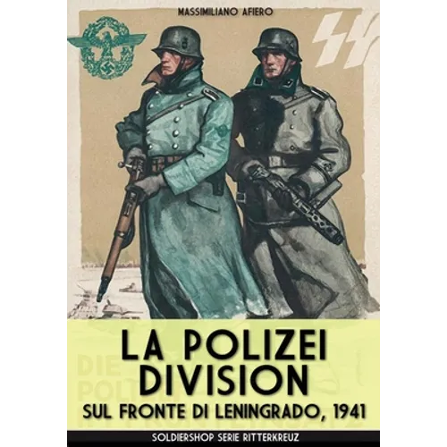 La Polizei Division sul fronte di Leningrado 1941