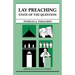 Lay Preaching: State of the Question