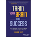 Train Your Brain For Success
