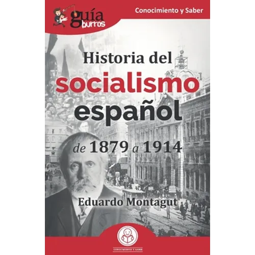GuíaBurros: Historia del socialismo español: De 1879 a 1914