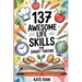 137 Awesome Life Skills for Smart Tweens How to Make Friends, Save Money, Cook, Succeed at School & Set Goals - For Pre Teens & Teenagers