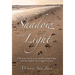 Shadow and Light: A Memoir of Love, Loss, and New Beginnings with My Faithful Four-Legged Friends