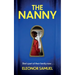 THE NANNY an absolutely breathtaking psychological thriller with a stunning final twist