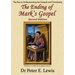 The Ending of Mark's Gospel: The Key to Understanding the Gospels and Christianity
