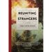 Reuniting with Strangers