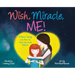 Wish, Miracle, Me!: A Modern Family Love Poem for Donor-Conceived Children