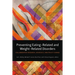 Preventing Eating-Related and Weight-Related Disorders: Collaborative Research, Advocacy, and Policy Change