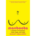 Manboobs: A Memoir of Musicals, Visas, Hope, and Cake
