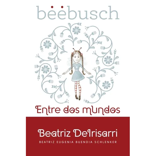 Beebusch: Entre dos mundos