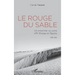 Le Rouge du sable: Un prisonnier au camp d'Al Kharga en Égypte 1959-1963
