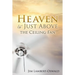 Heaven Is Just Above The Ceiling Fan