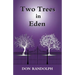 Two Trees in Eden