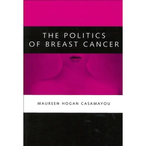 The Politics of Breast Cancer
