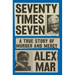 Seventy Times Seven: A True Story of Murder and Mercy