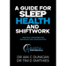A Guide for Sleep Health and Shiftwork: Practical Strategies for Individuals and Organsiations