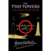 The Two Towers: Being the Second Part of the Lord of the Rings