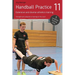Handball Practice 11 - Extensive and diverse athletics training: Strength and endurance training on the court