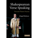 Shakespearean Verse Speaking: Text and Theatre Practice