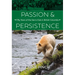 Passion and Persistence: Fifty Years of the Sierra Club in British Columbia, 1969-2019