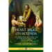 Heart Talks on Holiness: Attaining Spiritual Power and Joy Through Faith in Jesus the Son of God