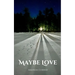Maybe Love