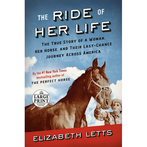 The Ride of Her Life: The True Story of a Woman, Her Horse, and Their Last-Chance Journey Across America