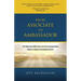 From Associate to Ambassador: The Distinctive Skills Every Law Firm Associate Must Master to Enjoy an Exceptional Career