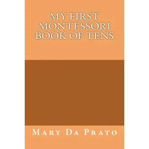 My First Montessori Book of Tens