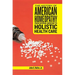 The History of American Homeopathy: From Rational Medicine to Holistic Health Care