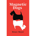 Magnetic Dogs: Volume 202