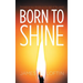 Born to Shine: Reclaiming Your Identity as the Light of the World
