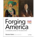 Forging America: Volume Two Since 1863: A Continental History of the United States