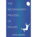 The Inconvenient Process of Falling