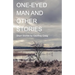 One-Eyed Man and Other Stories