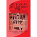My Role As The Pastor's Wife: The Ministry Of The Pastor's Wife: From A Biblical Perspective