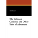 The Crimson Gardenia and Other Tales of Adventure