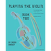 Playing the Violin, Book Two: Expanded Edition