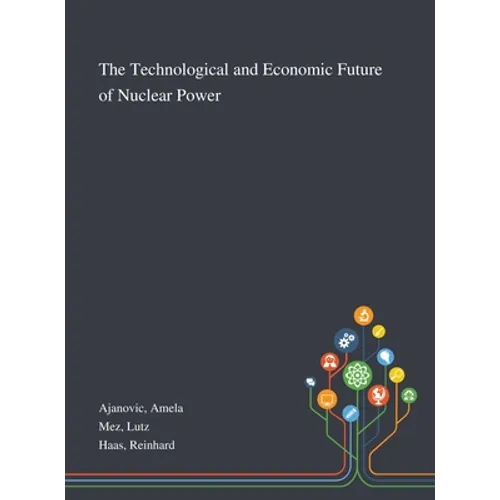 The Technological and Economic Future of Nuclear Power