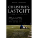 Christine's Last Gift